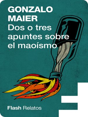 cover image of Dos o tres apuntes sobre el Maoísmo (Flash cuentos)